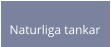 Naturliga tankar