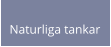 Naturliga tankar